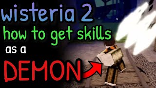 (Wisteria 2) How To Get Skills/Moves As A *DEMON* [Roblox]