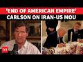 'U.S. CAN'T IMPOSE ITS WILL ANYMORE': Tucker Carlson Schools Trump & MAGA After 'Iran Surrender'