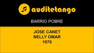BARRIO POBRE - JOSE CANET - NELLY OMAR - 1970 - TANGO CANTATO