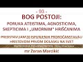 93 POSLEDNJA VREMENA - Bog postoji; Poruka ateistima, agnosticima, skepticima i "umornim" hrišćanima