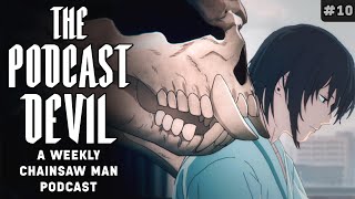 Betting Big to Get Even | The Podcast Devil #10 - Chainsaw Man Weekly Podcast