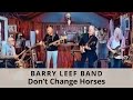 Dont change horses tower of power cover by the barry leef band