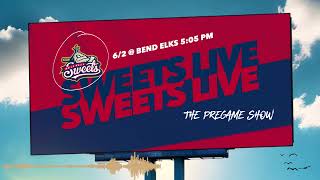 Sweets Live the Pregame Show - 6/2 @ Bend