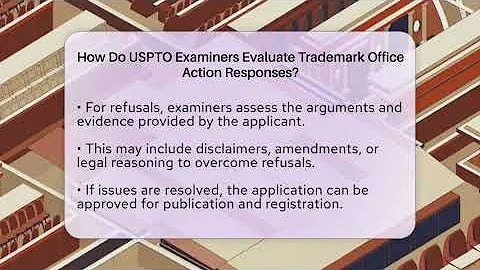 How Do USPTO Examiners Evaluate Trademark Office Action Responses?