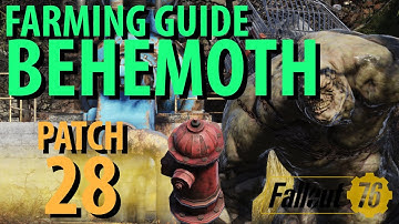 Fallout 76: BEHEMOTH Farming Guide, Patch 28