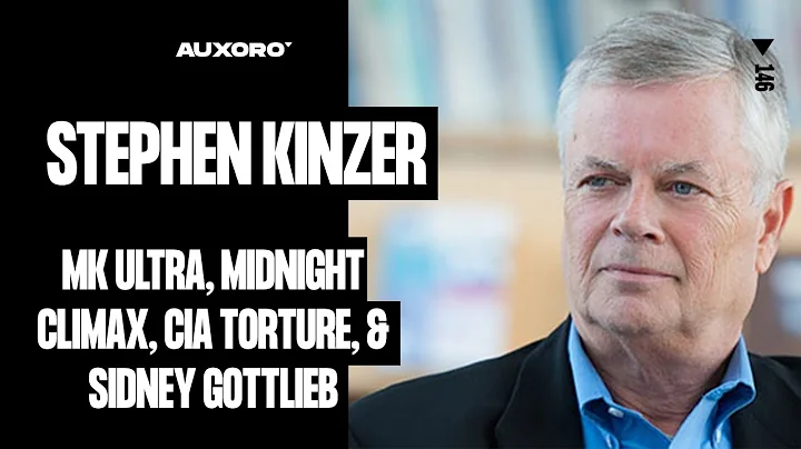 Stephen Kinzer: MK ULTRA, Sidney Gottlieb, Mind Co...