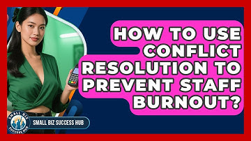 How To Use Conflict Resolution To Prevent Staff Burnout? - Small Biz Success Hub