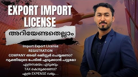 IMPORT EXPORT LICENSE  Malayalam | Documents & Tax Matters #adnbusiness #export  #iecode #import 