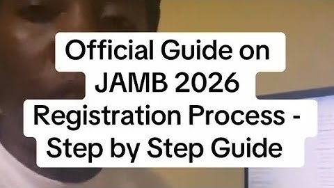 JAMB 2026 Registration Process - Official Step by Step guide 