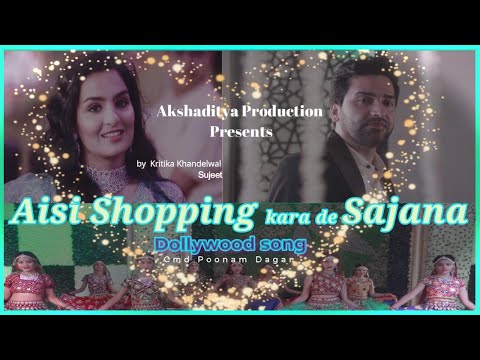 Aisi Shopping kara de sajana by A PPL Kritika Khandelwal