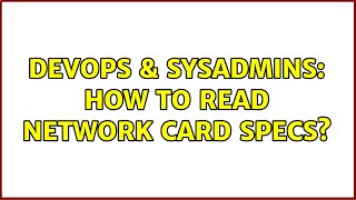 Celebrity DevOps & SysAdmins: How to read network card specs? Profile