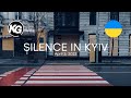 Silence in Kyiv - #StandWithUkraine