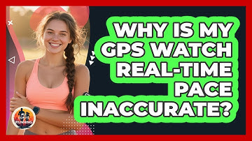 Why Is My GPS Watch Real-Time Pace Inaccurate?