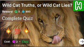Wild Cat Truths or Wild Cat Lies Quiz Answers | HichApp | Earn in Pound | Joining Link in Narration screenshot 3