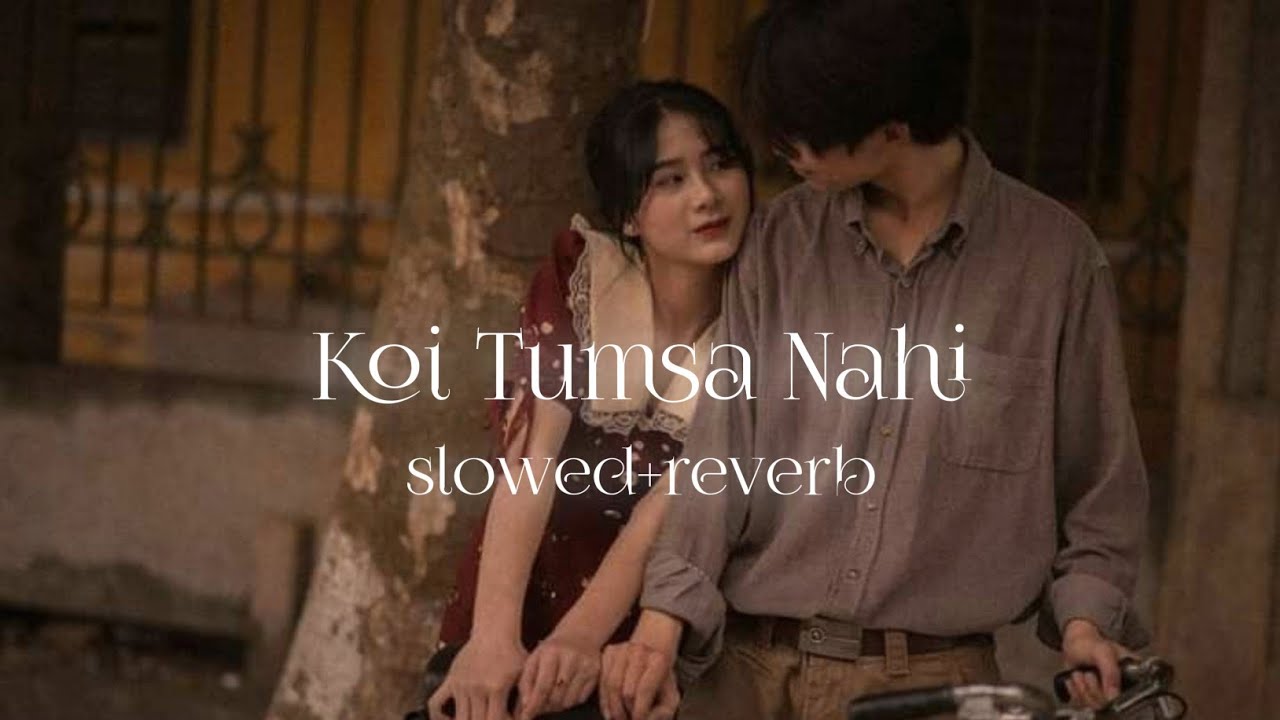 Koi Tumsa Nahi (slowed+reverb) | Sonu Nigam | Shreya Goshal | Musiclin