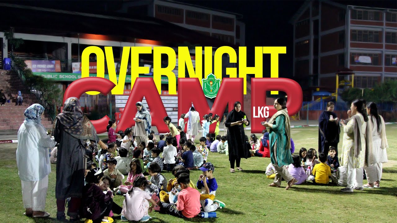 Overnight Camp // Grade LKG // Delhi Public School, Srinagar // 2024