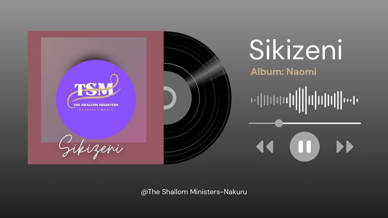 Sikizeni By Shalom Ministers-Nakuru