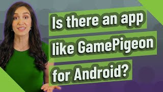 Is there an app like GamePigeon for Android?
