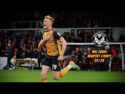 Will Evans Newport County Highlights 22/23