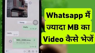 How To Send Big Size Video In WhatsApp | iPhone Me WhatsApp Par Jyada MB Ka Video Kaise Bhaje