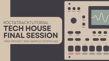 TECH HOUSE final session + Free Project Files and samples - #octatrack #dawless