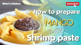 Mango and shrimp paste recipe - Tutorial.