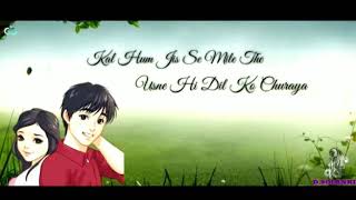 Kal hum jis se mile the D.SOLANKI WHATSUP STATUS