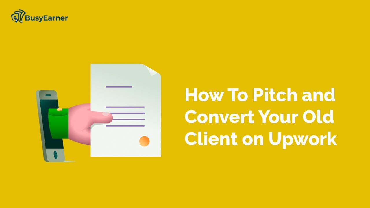 How To Pitch and Convert Your Old Client on Upwork