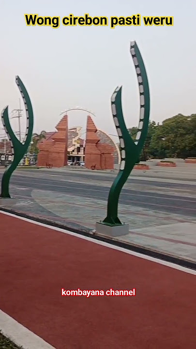 WONG CIREBON PASTI WERU | CIREBON KATON KOTA BERINTAN CIREBON BERPRESTASI