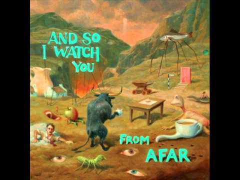 And So I Watch You From Afar - Set Guitars To Kill