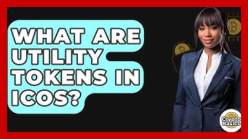 What Are Utility Tokens In ICOs? - CryptoBasics360.com