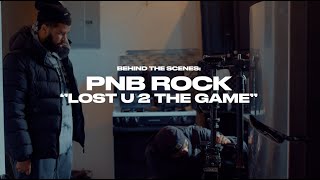 Behind The Scenes PnB Rock Lost U 2 Da Game (Video)