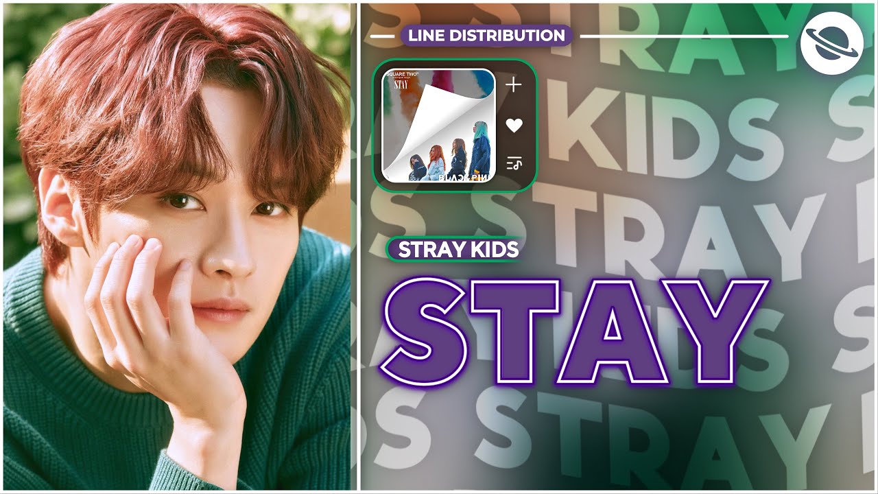 HOW WOULD | STRAY KIDS sing — ❝STAY❞ ⌜ line distribution ⌟
