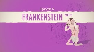 Frankenstein, Part 2: Crash Course Literature 206