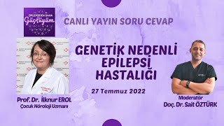 Genetik Nedenli Epilepsi Hastalığı - Prof Dr İlknur Erol Doç Dr Sait Öztürk