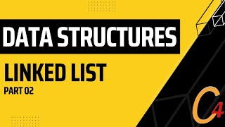 015 DATA STRUCTURES - LINKED LIST - PART 02