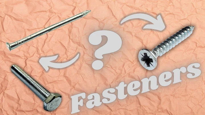 What are Nails, Screws, and Bolts? Fasteners Explained