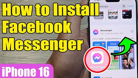 iPhone 16/16 Pro Max: How to Install Facebook Messenger