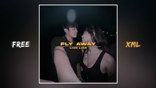 Lian Lian - Fly Away (Lam Dun Ila Melodeisdrill) Free xml check description 👇🎋