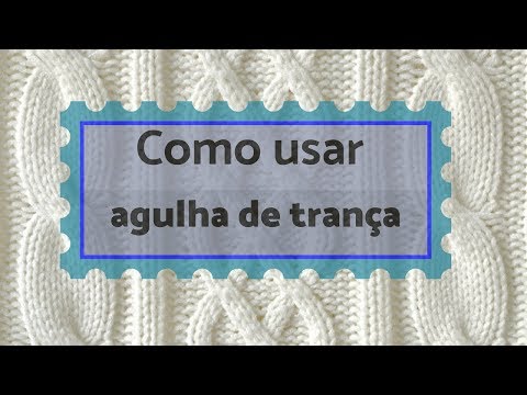 Vídeo: Como Tricotar Uma Trança Volumosa Com Agulhas De Tricô