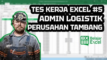 Tes Kerja Excel #5 - Tes Admin Logistik Perusahaan Pertambangan (Tes Kerja Excel Menggunakan Pivot)