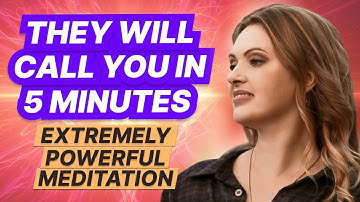 They Will CALL You INSTANTLY After Listening To This Meditation | 5 Minutes