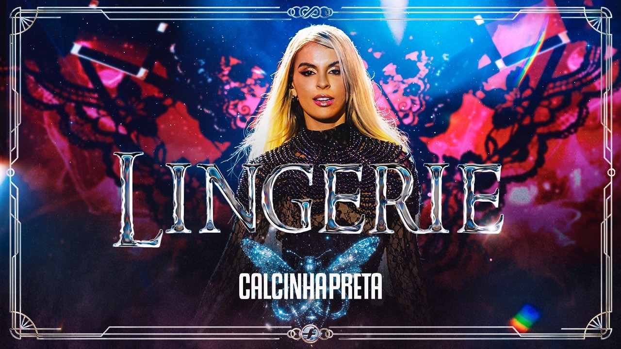 Lingerie - Calcinha Preta | DVD MÁGICA: O Espetáculo (Ao Vivo em Belém do Pará)