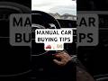 What to Look for When Buying a Manual Car #manualtransmission #drivingtips #driving #car #shorts