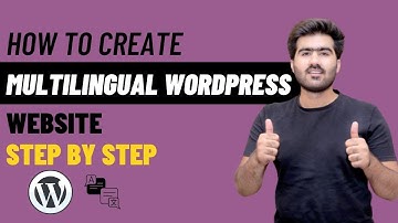 How to Create a Multilingual WordPress Site (Translate site into multiple languages)