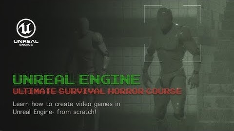 【Tutorial Trailer】Unreal Engine: Ultimate Survival Horror Course