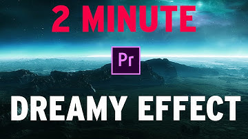 Dreamy Effect Tutorial in Premiere Pro | Dreamy Glow Effect | How To Adobe