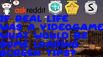 If real life was a videogame, what would be some loading screen tips?(r/askreddit)