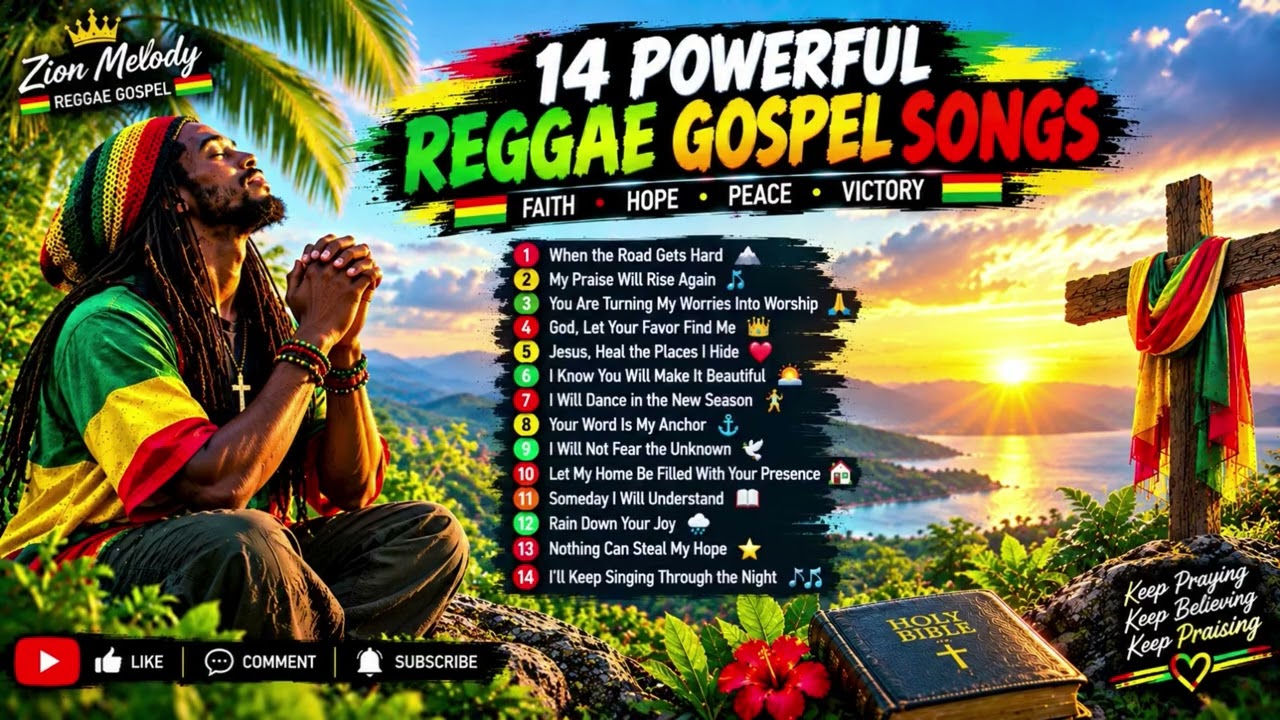  14 POWERFUL REGGAE GOSPEL SONGS | FAITH, HOPE, PEACE & VICTORY 🙏🏾🎶 | Zion Melody