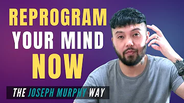 The Easiest Way to Program Your Subconscious Mind & Remove Mental Blocks (POWERFUL!) | Joseph Murphy